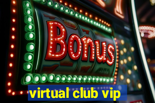 virtual club vip